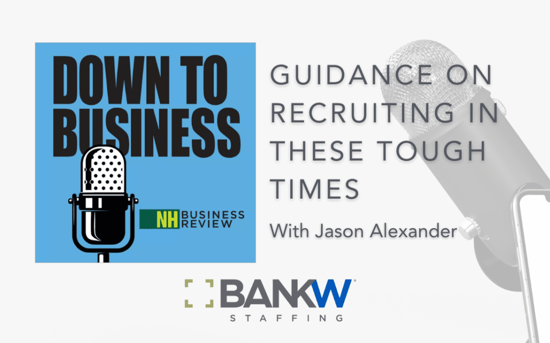 BANKW’s Alexander Provides Guidance on Recruiting in These Tough Times